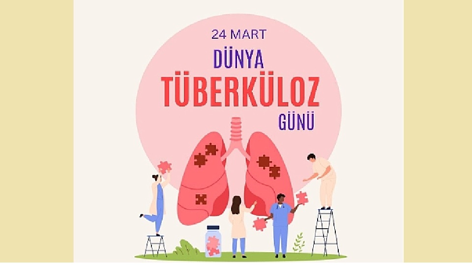 24 Mart Dünya Tüberküloz Günü