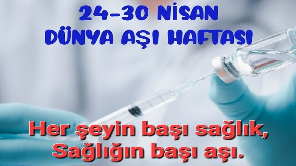 24-30 Nisan Aşı Haftası